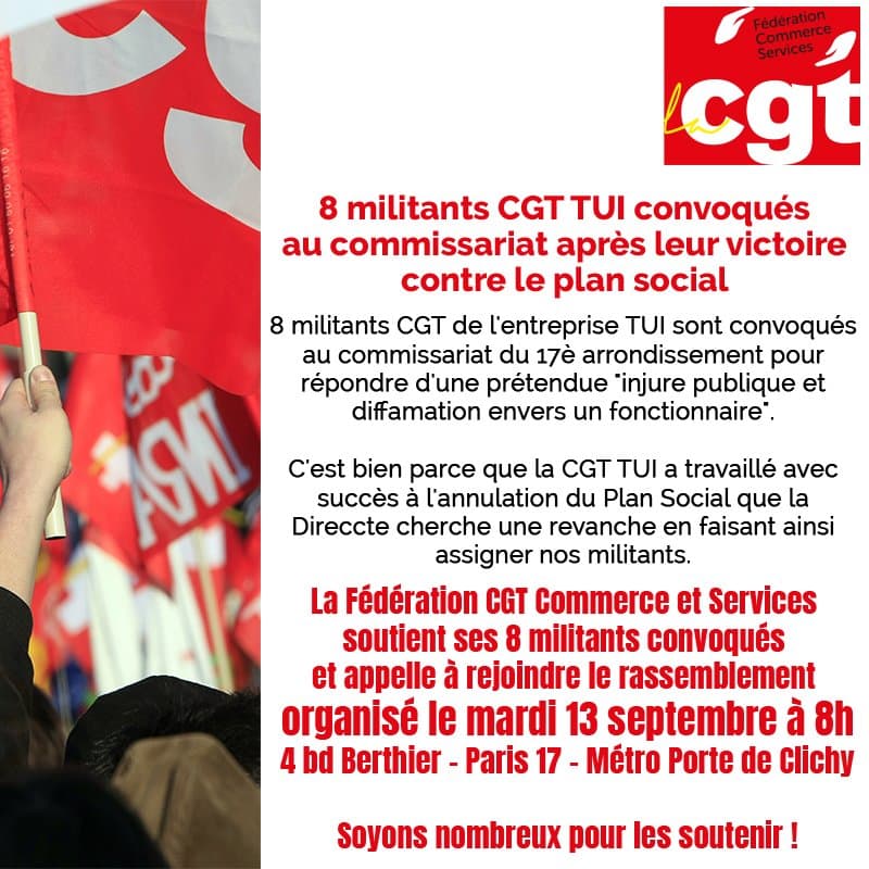 8 militants CGT TUI convoqués au commissariat après leur victoire